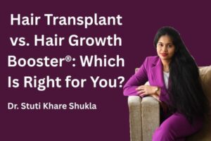 Hair Transplant vs. Hair Growth Booster® - Which Is Right for You?