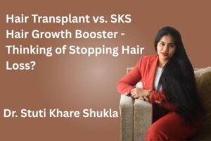 Hair Transplant vs. SKS Hair Growth Booster - Thinking of Stopping Hair Loss?