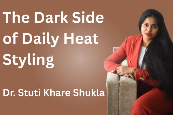 The Dark Side of Daily Heat Styling