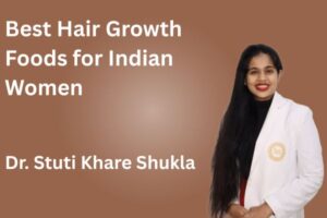 Best Hair Growth Foods for Indian Women