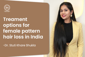 Treatment Options for Female Pattern Hair Loss in India