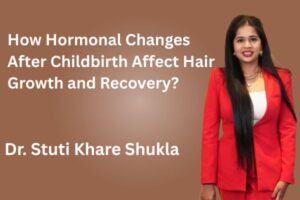 How Hormonal Changes After Childbirth Affect Hair Growth and Recovery