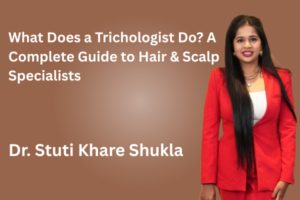 What Does a Trichologist Do? A Complete Guide to Hair & Scalp Specialists