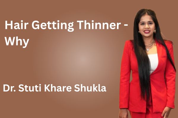 Hair Getting Thinner - Why?